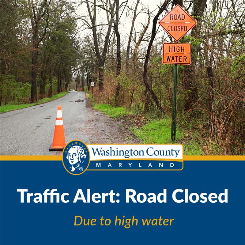 TRAFFIC ALERT UPDATE: Road Closures Due to High Water - Washington County