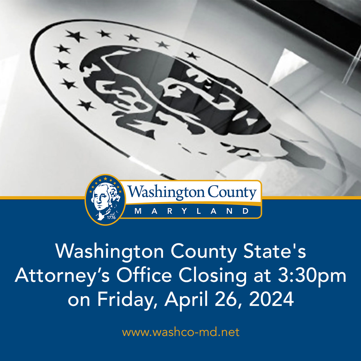 Washington County State's Attorney's Office Closing at 330 pm on